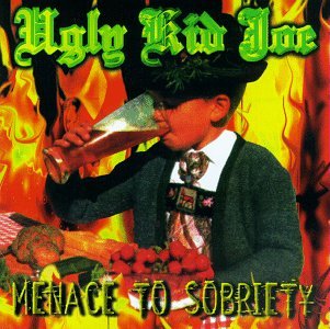 UGLY KID JOE - MENACE TO SOBRIETY Fashion